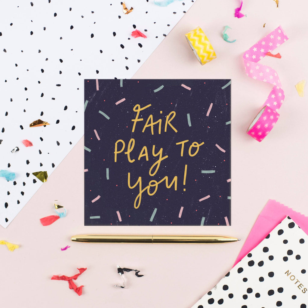 Fair Play To You! Greeting Card