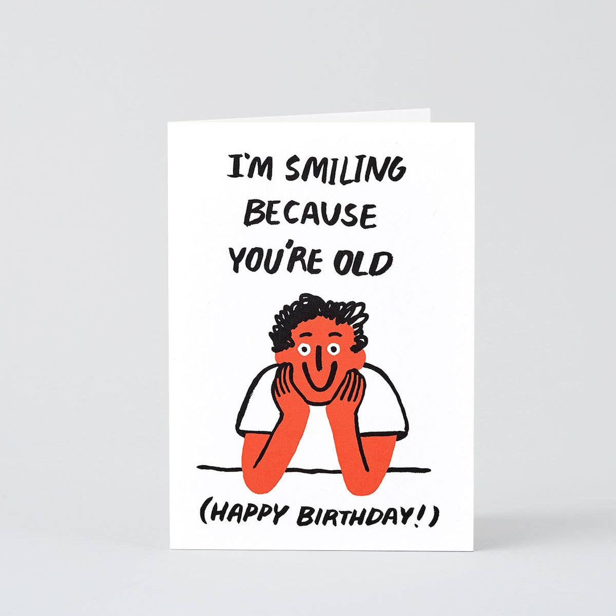 You're Old Birthday Greetings Card