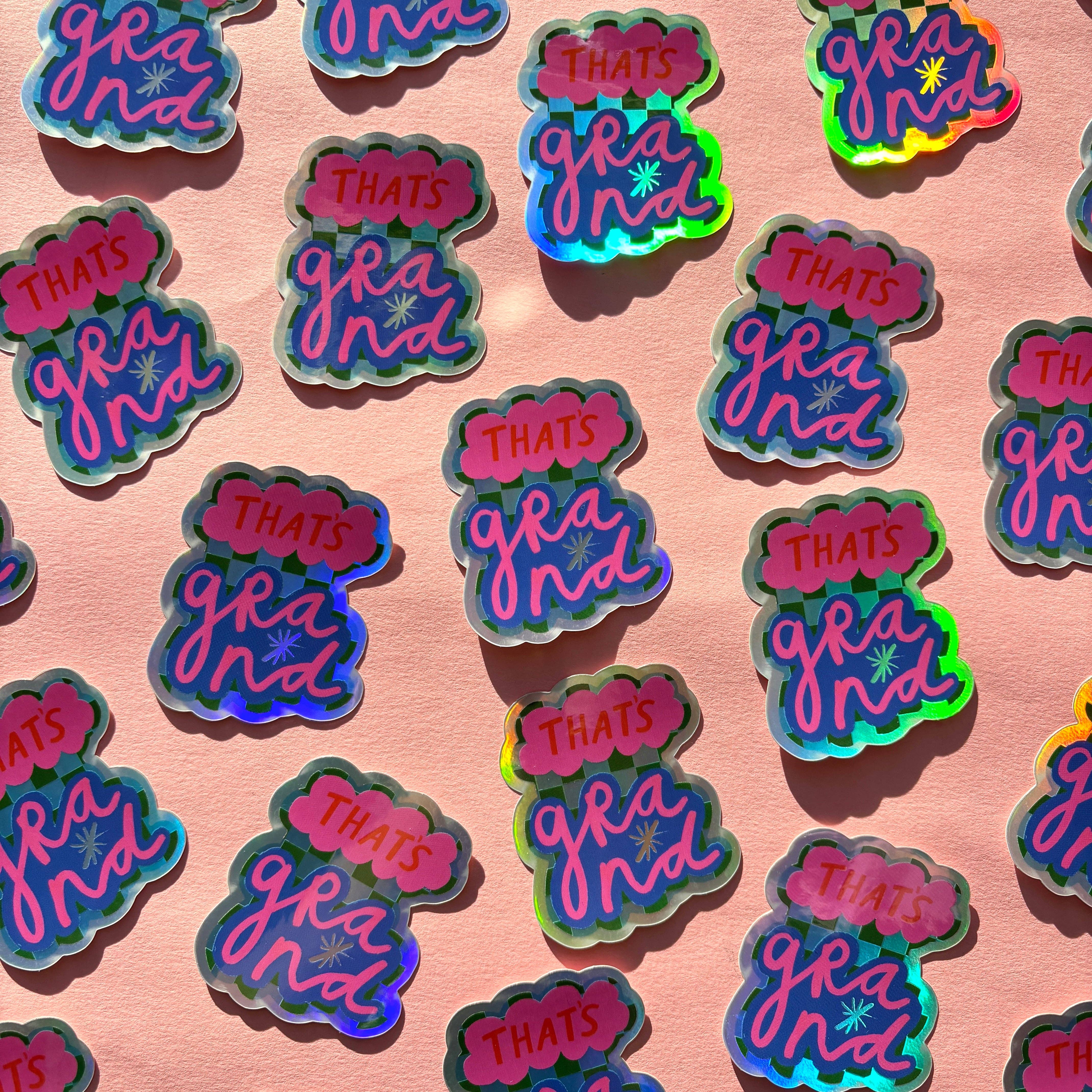That's Grand Holographic Vinyl Sticker