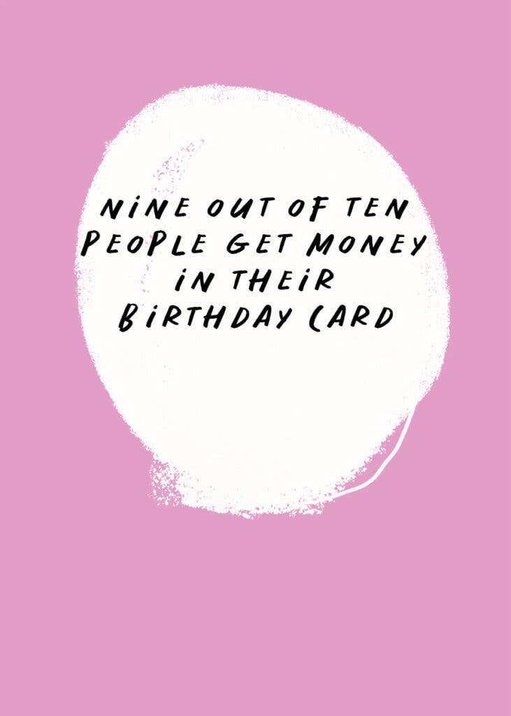 9/10 People Get Money In Their Birthday Card
