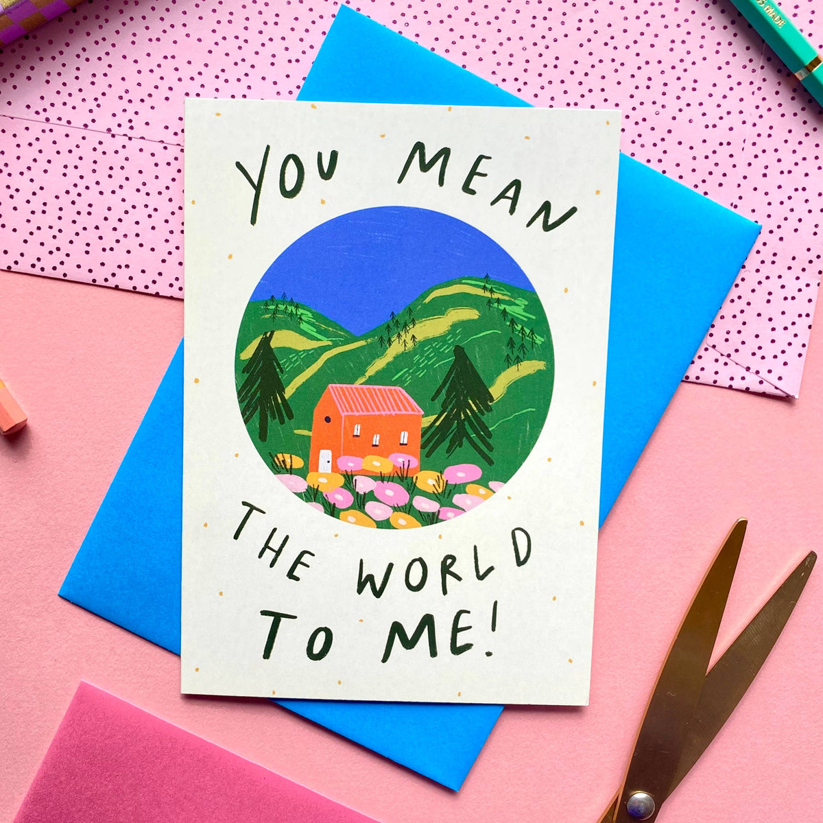 You Mean The World To Me Greeting Card