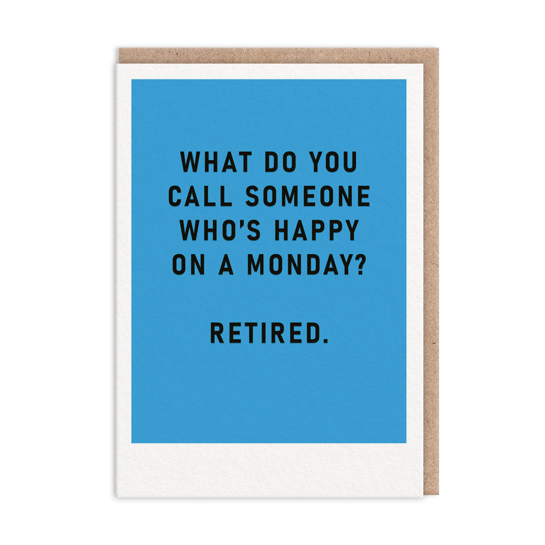 Happy Retirement Happy Monday Greeting Card