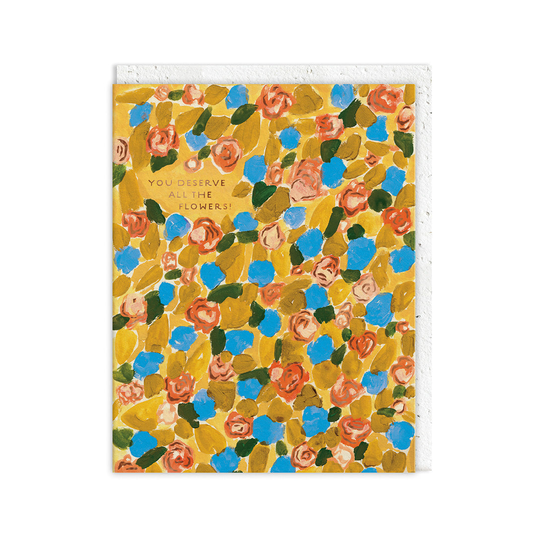 You Deserve All The Flowers Card with Seed Envelope