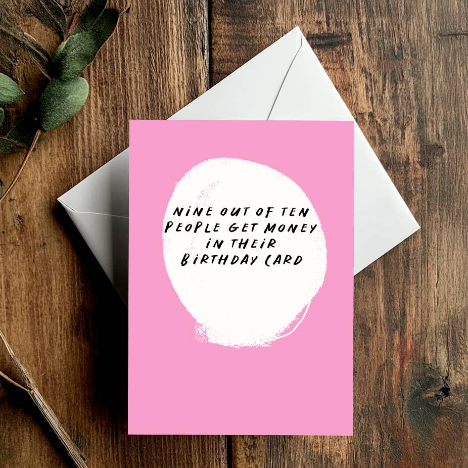 9/10 People Get Money In Their Birthday Card