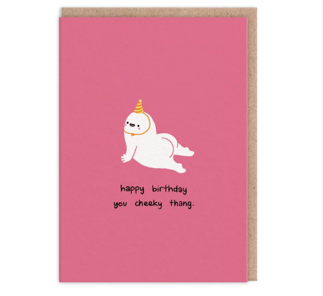 You Cheeky Thang Birthday Card