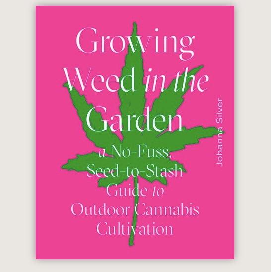 'Growing Weed in the Garden'